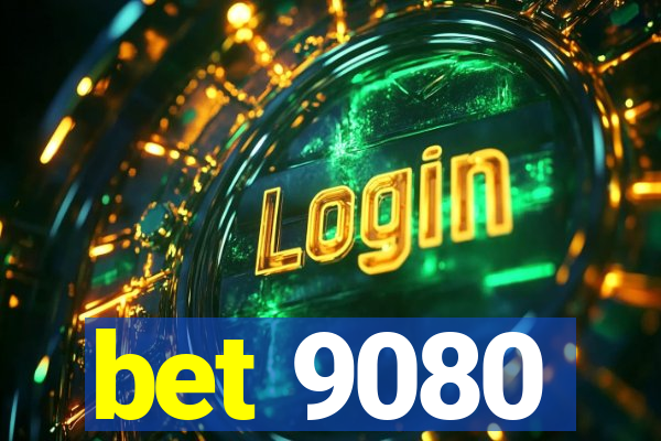 bet 9080